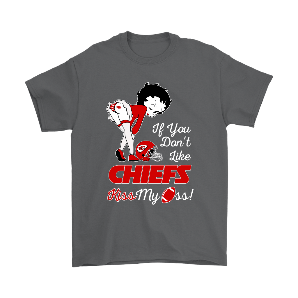 If You Dont Like Kansas City Chiefs Kiss My Ass Betty Boop Men Women T-shirt,  Hoodie, Sweatshirt