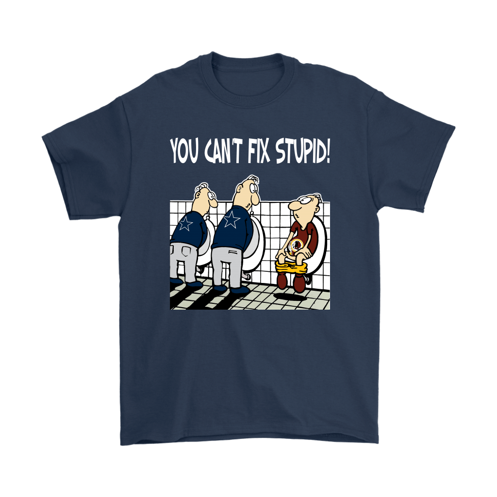 You Cant Fix Stupid Funny Dallas Cowboys T-Shirt - T-shirts Low Price