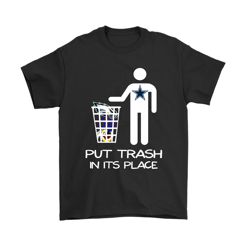 Dallas Cowboys Put Trash In Its Place Funny T-Shirt - T-shirts Low