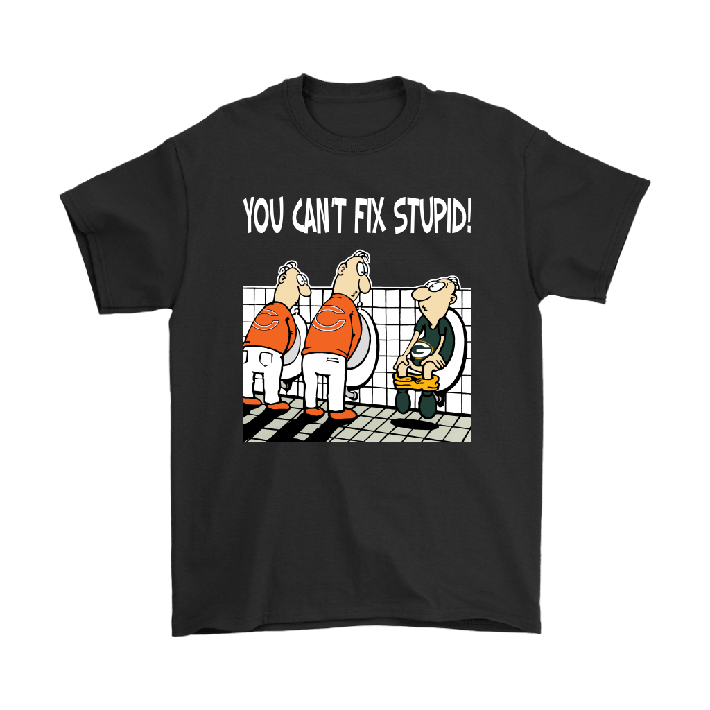 You Can't Not Fix Stupid Funny Chicago Bears T-Shirt - T-shirts Low Price