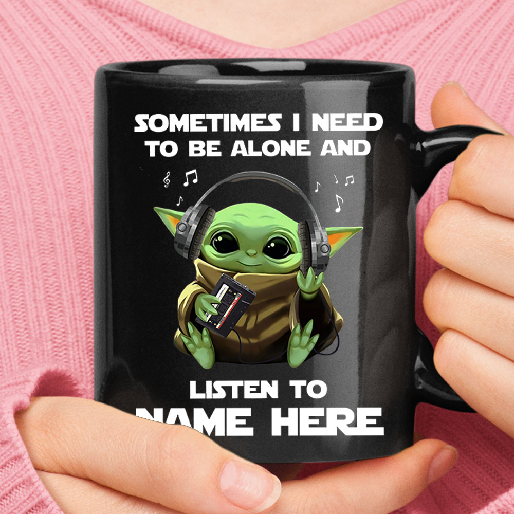 Baby Yoda Sometimes Alone Listen To Music Personalize Mug – Ceramic Mug 11oz, 15oz