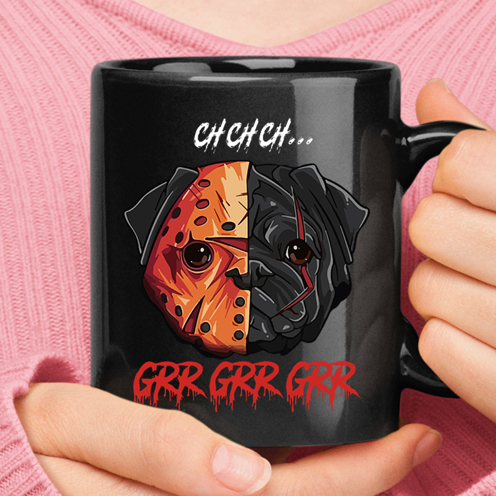 French Pug Jason Voorhees Ch Ch Ch Grr Grr Grr Halloween Mug – Ceramic Mug 11oz, 15oz