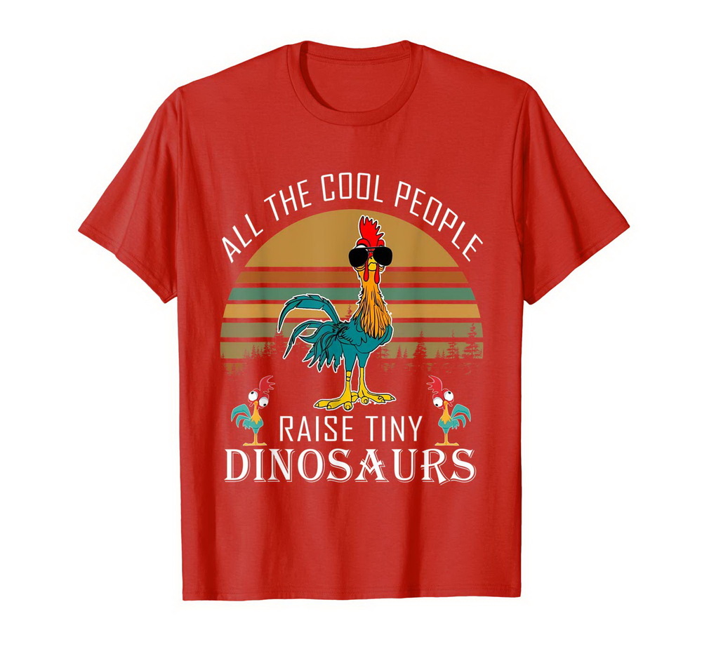 All Cool People Raise Tiny Dinosaur Vintage Chicken Shirt New