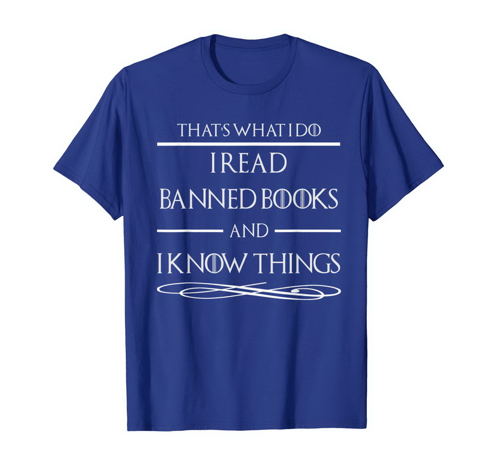 I Read Banned Books And I Know Things Gift T-shirt, Hoodie, Sweatshirt New