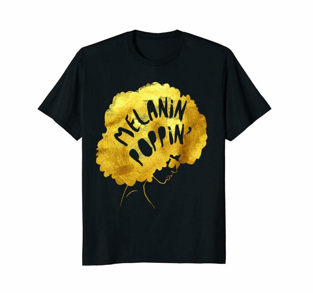 Melanin Poppin Black Beauty African Pride T-shirt, Hoodie, Sweatshirt Gold