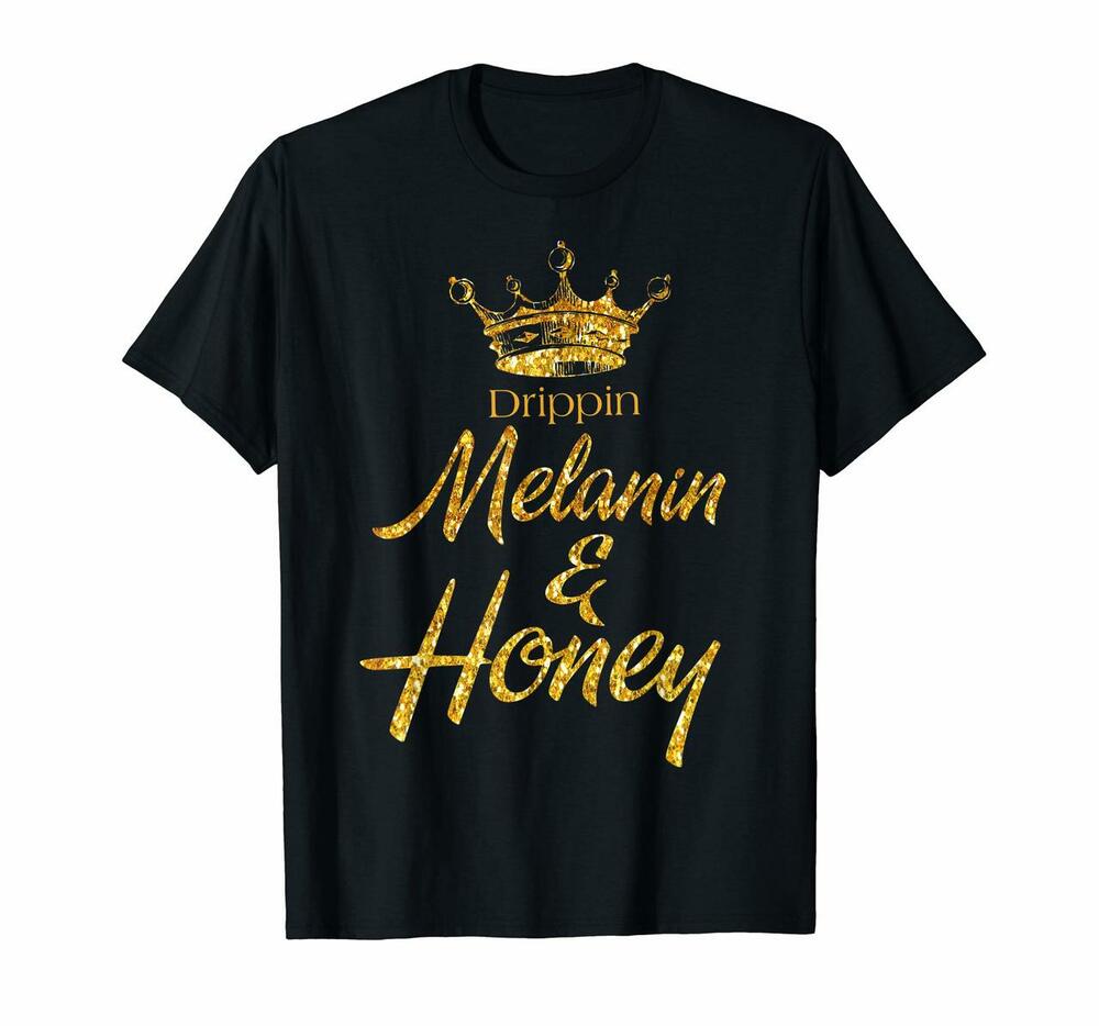 Melanin Shirt Drippin Melanin Honey T Shirt
