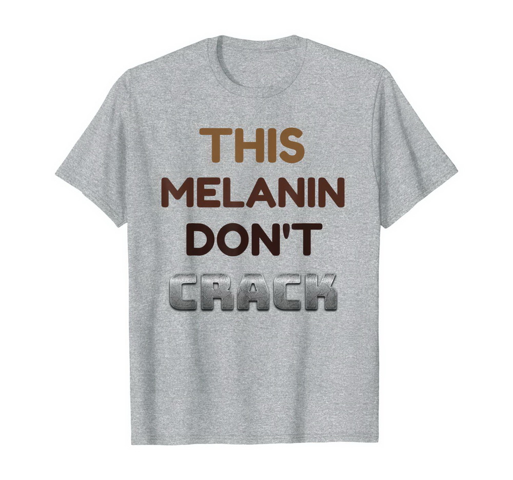 This Melanin Dont Crack Shades Of Pride Graphic T-shirt, Hoodie, Sweatshirt New