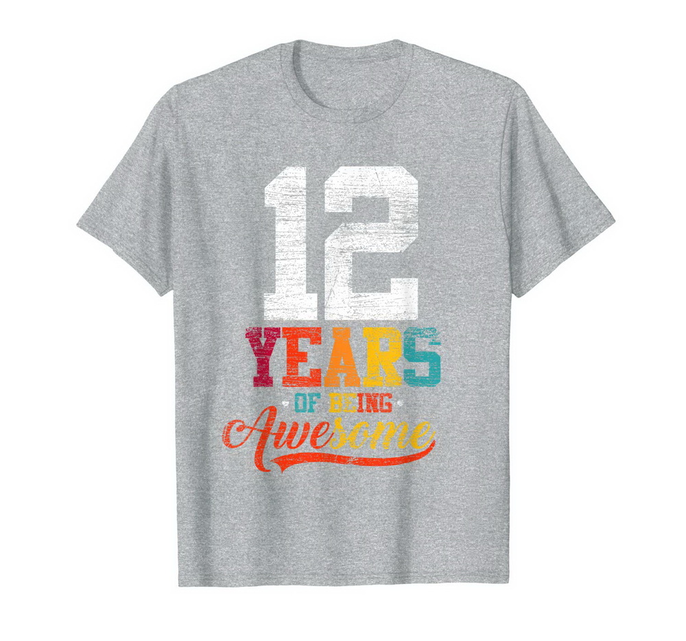 12 Years Of Being Awesome Gifts 12 Years Old 12th Birthday T-shirt, Hoodie, Sweatshirt New
