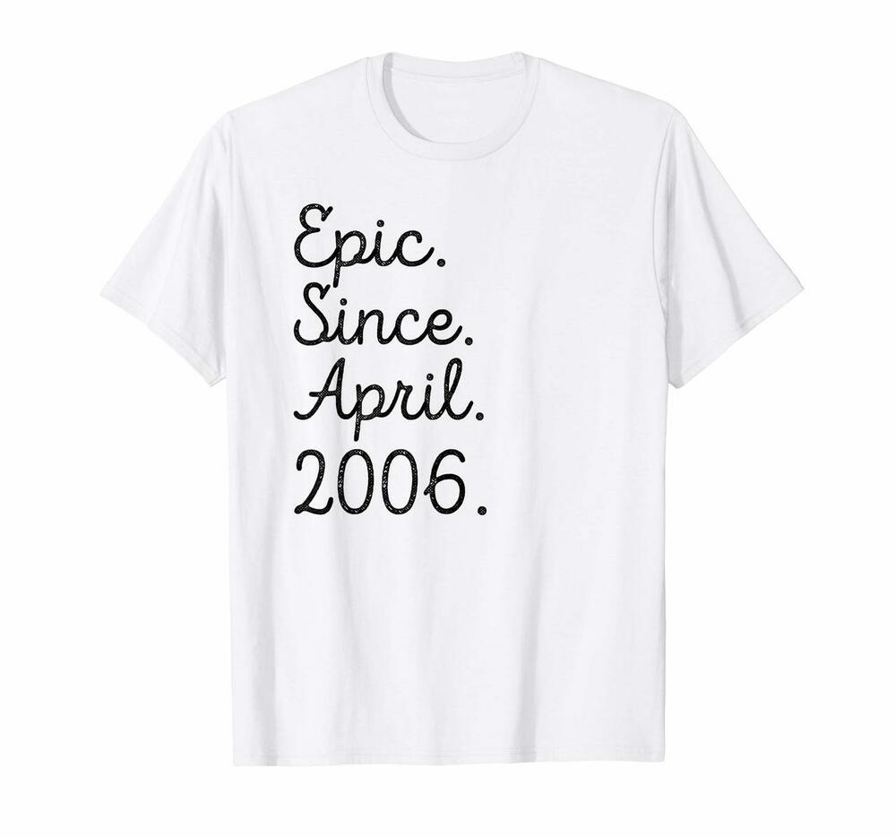 15th Birthday Gift Epic Since April 2006 15 Years Old Shirt