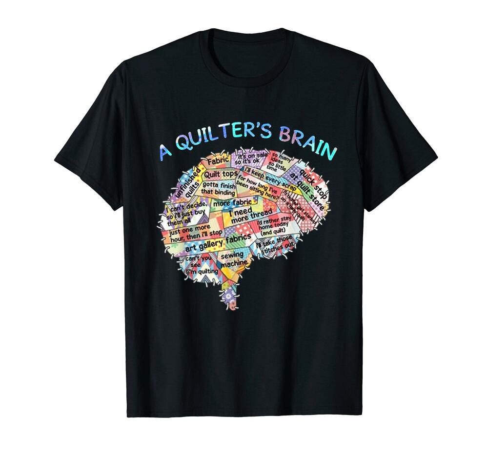 A Quilters Brain Tshirt Funnny Quilting Lover Gift Mom Girl