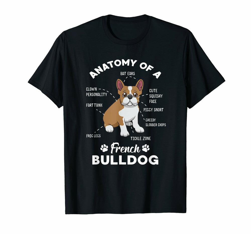 Anatomy Of A French Bulldog Graphic Design Dog Love T-shirt, Hoodie, Sweatshirt