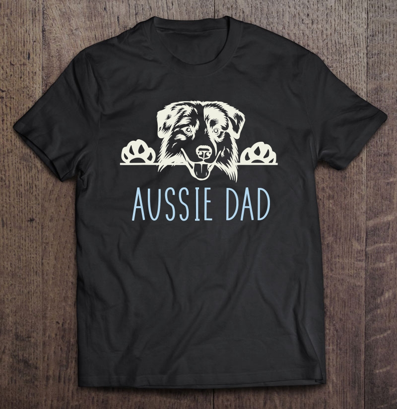 Aussie Dad With Australian Shepherd Dog Unisex T-shirt, Hoodie, Sweatshirt