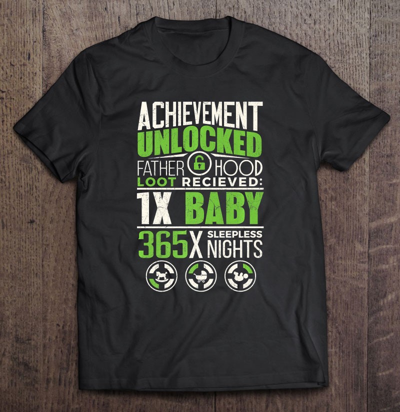 Achievement Unlocked Fatherhood Tshirt Gamer New Daddy