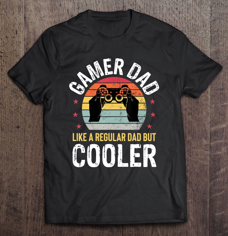 Mens Funny Fathers Day Gift Gamer Dad Video Gaming Daddy Son Unisex T-shirt, Hoodie, Sweatshirt