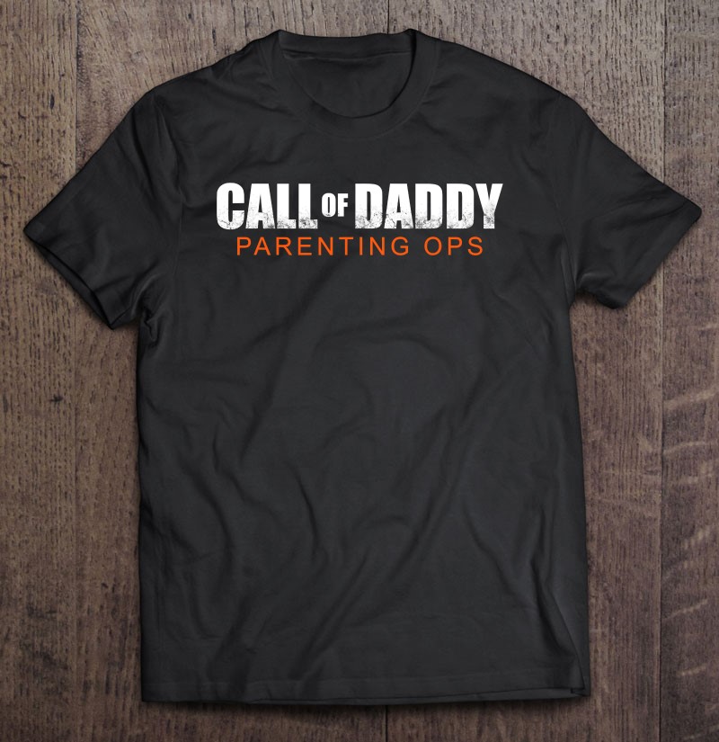 Gamer Dad Call Of Daddy Call Of Dad Parenting Ops Unisex T-shirt, Hoodie, Sweatshirt