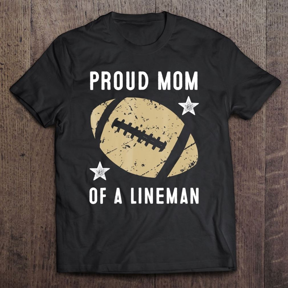 Proud-football-lineman-mom-tshirt Unisex T-shirt, Hoodie, Sweatshirt