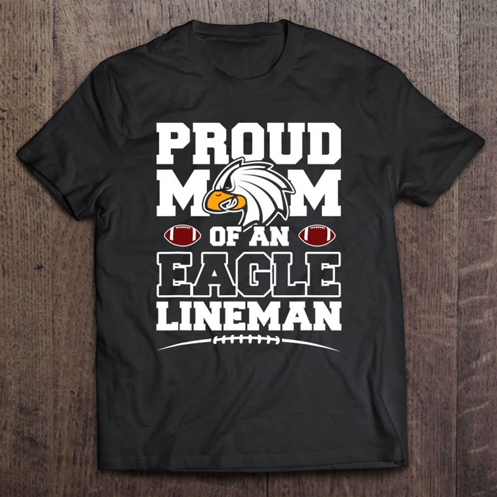 Eagles-proud-football-mom-lineman-football Unisex T-shirt, Hoodie, Sweatshirt