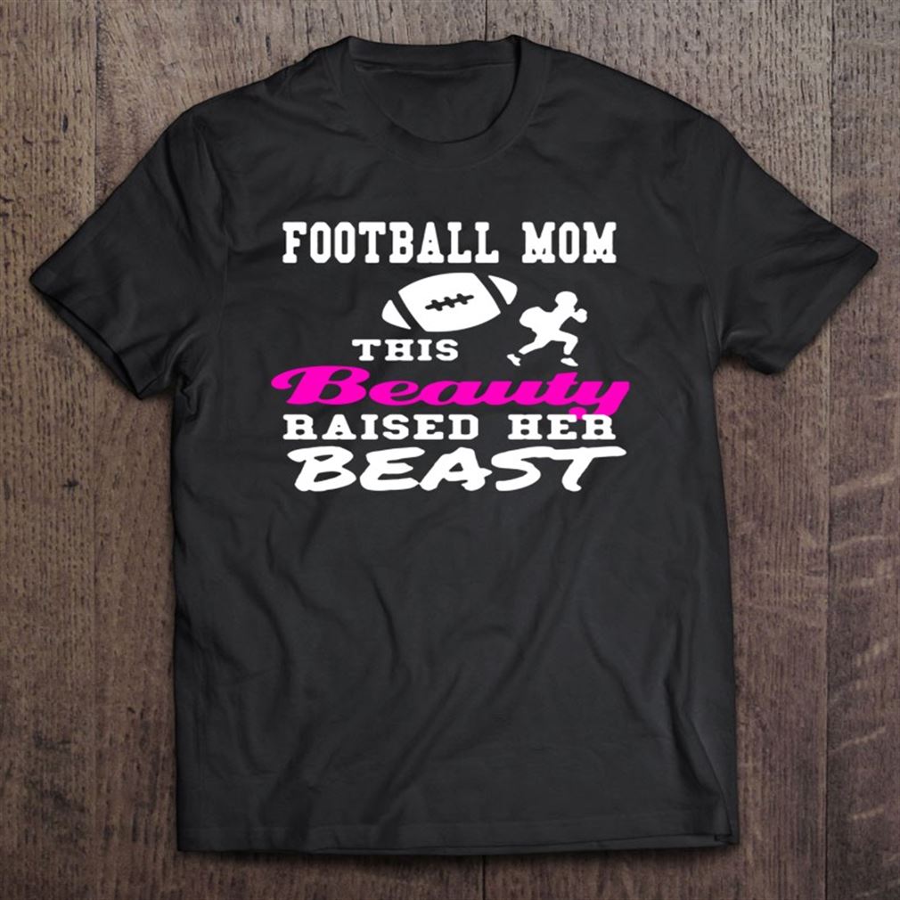 This-beauty-raised-her-beast-funny-football-mom-2020-season