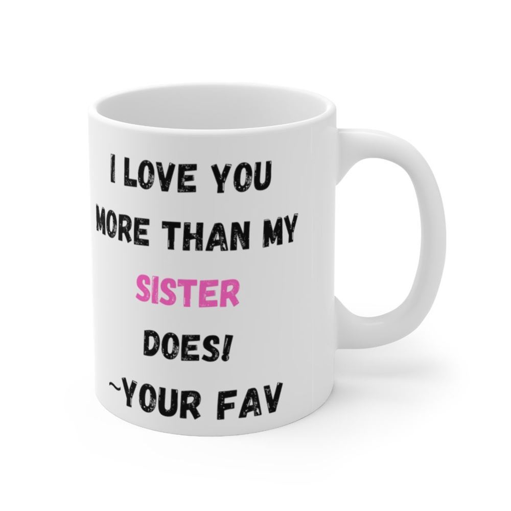 I Love You More Than My Sister Does Mothers Gift Father39;s Day Gift Gif