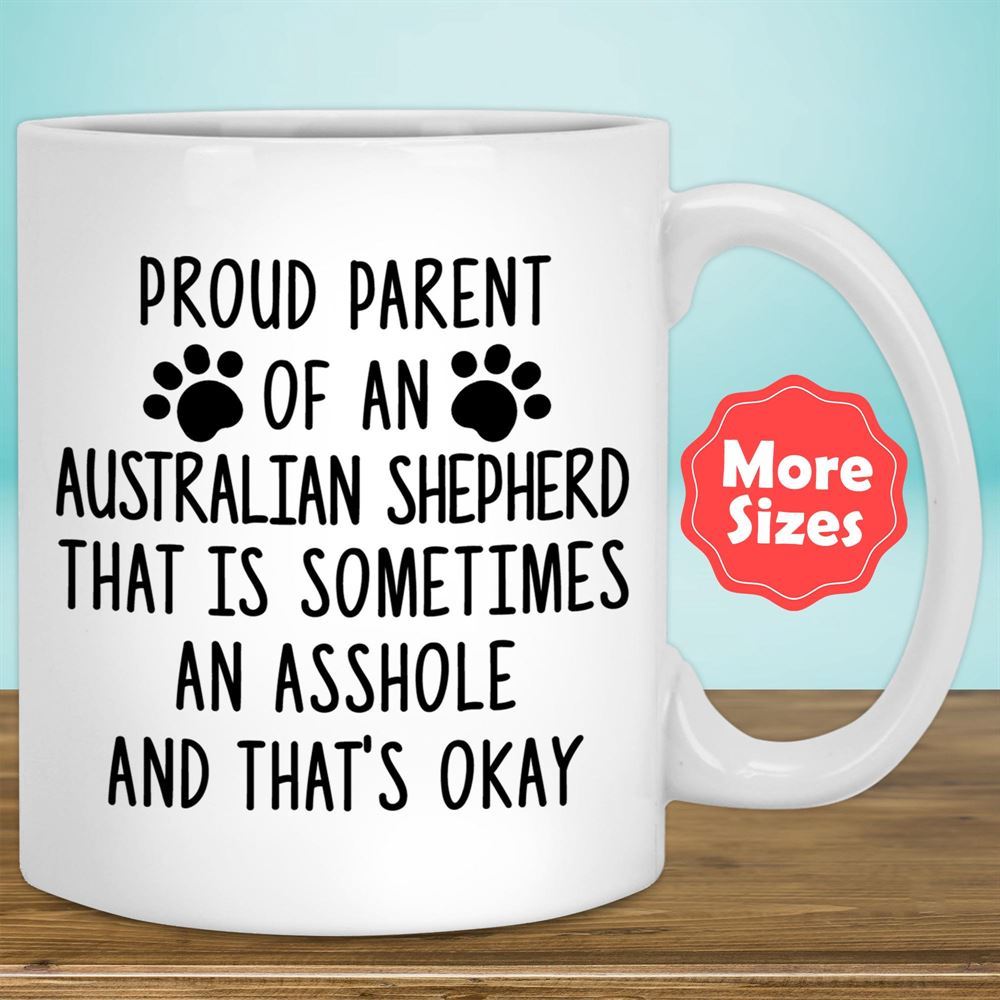 Funny Australian Shepherd Gifts Aussie Mug Aussie Coffee Cup Aussie Mom Dad