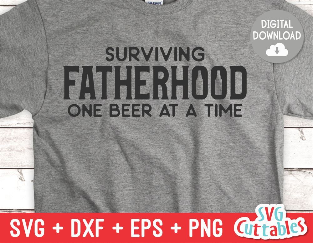 Surviving Fatherhood One Beer At A Time Svg – Father39;s Day – Funny Dad Sv