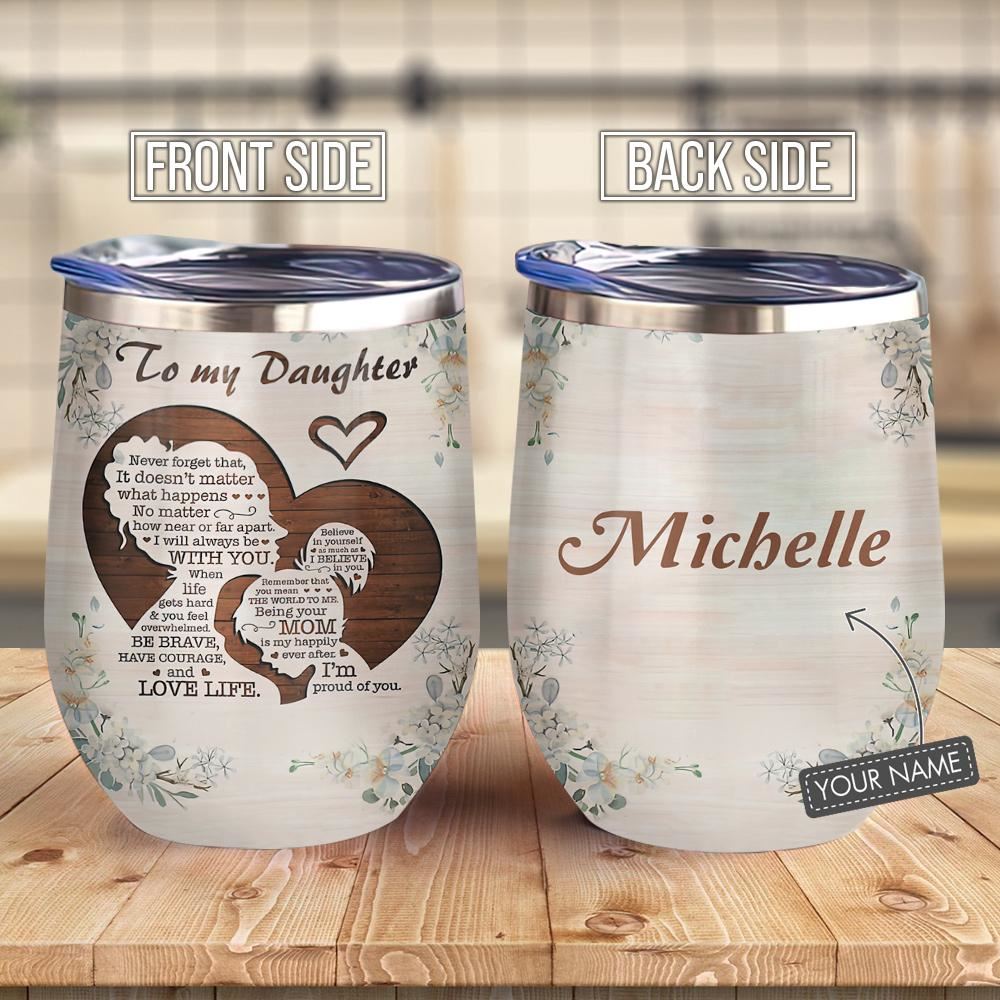 Wooden Style To My Daughter Gift Personalized – Wine Tumbler