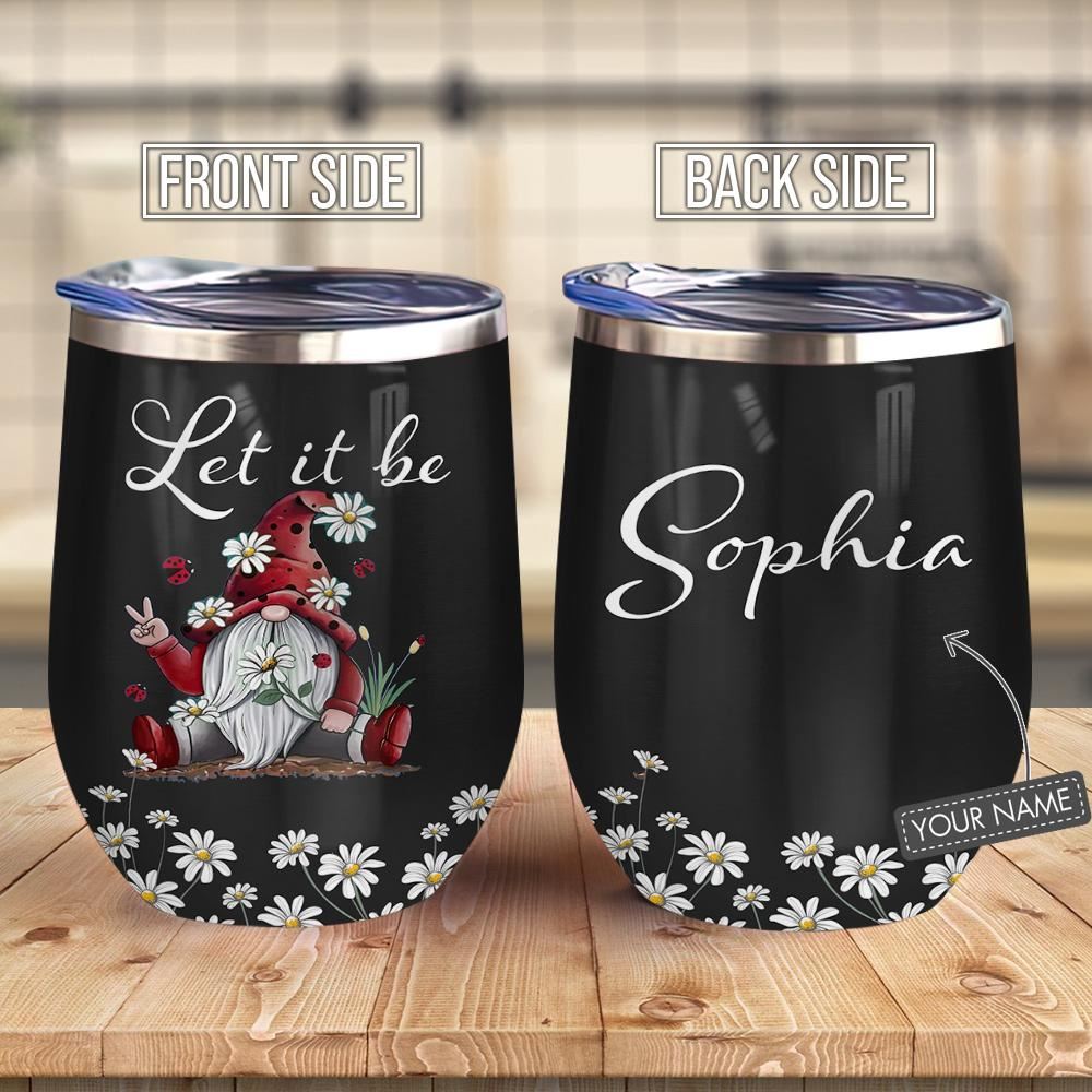 Let It Be Gnome Hippie Wine Tumbler Hippie Gift Personalized – Wine Tumbler