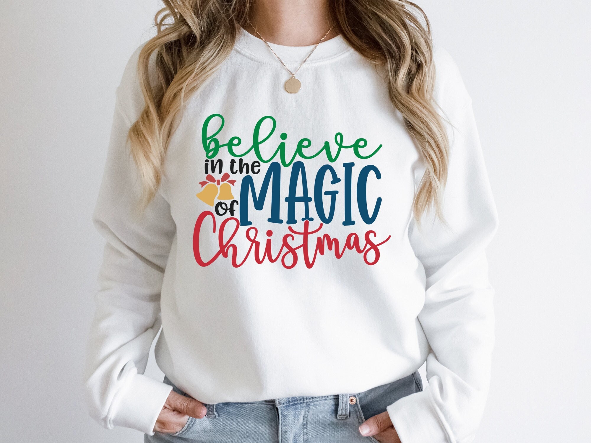 Believe In The Magic Of Christmas Sweatshirt Trendy