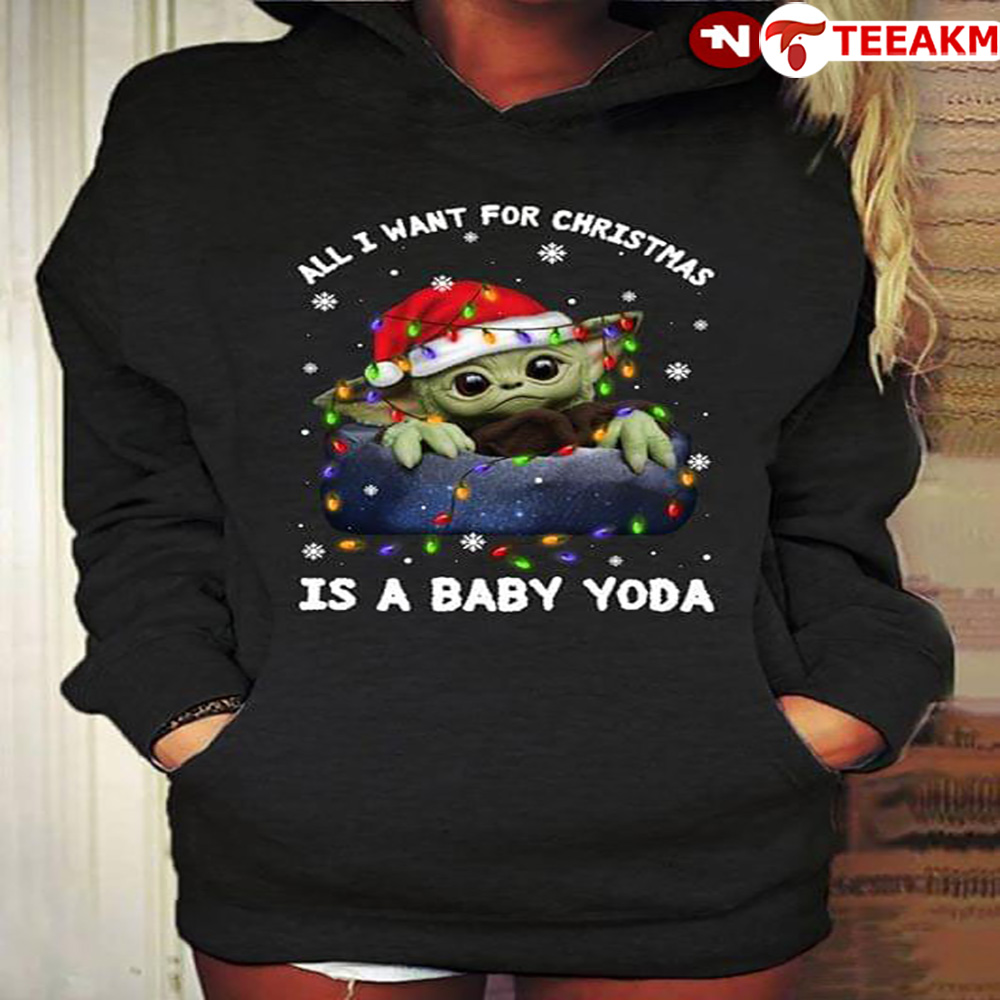 All I Want For Christmas Is A Baby Yoda New Version Unisex T-shirt