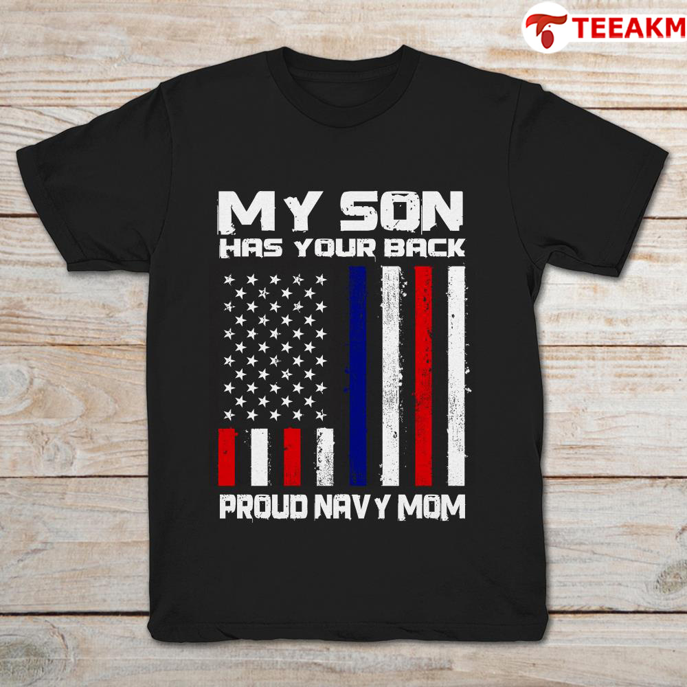American Flag My Son Has Your Back Proud Navy Mom Unisex T-shirt