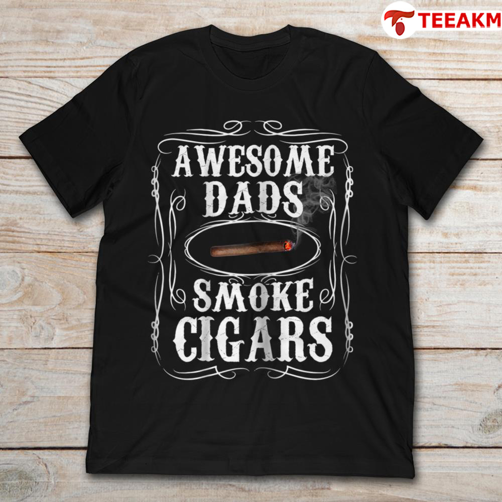 Awesome Dads Smoke Cigars Unisex T-shirt