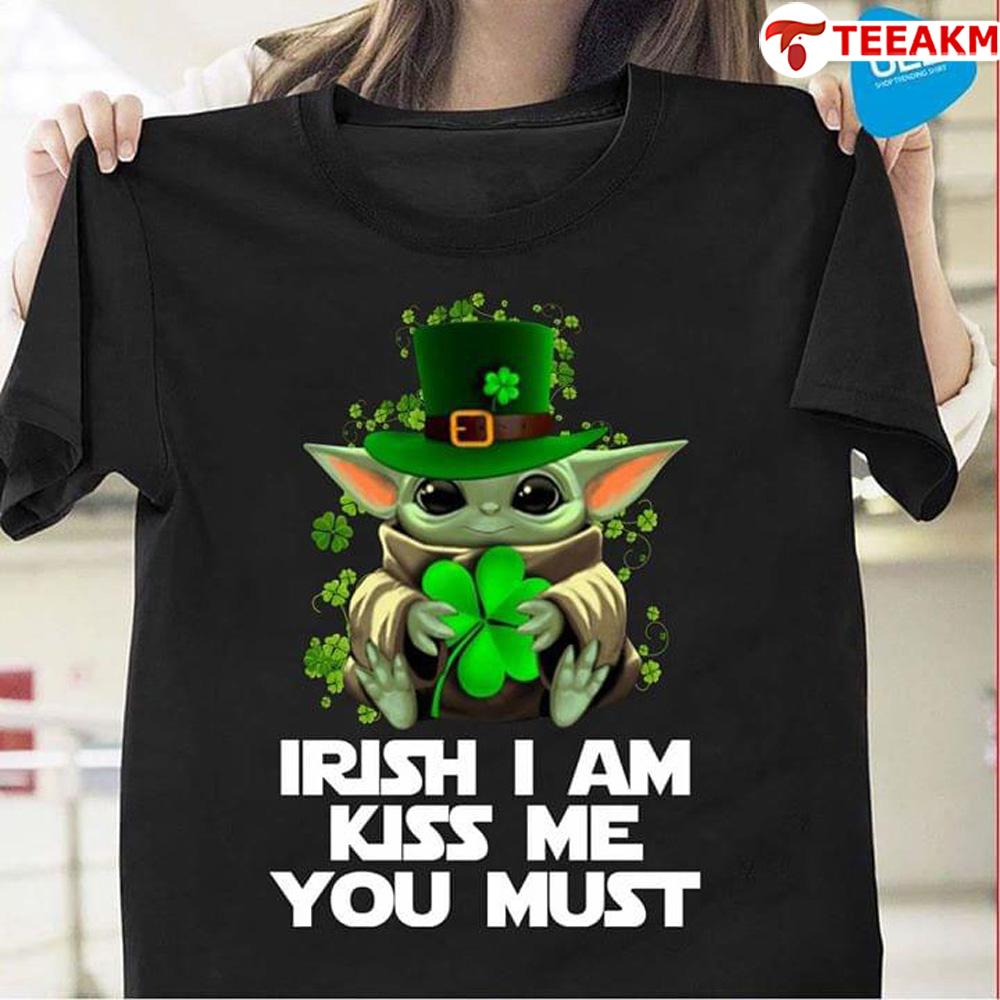 Baby Yoda As Leprechaun With Four Clover Leaf Irish I Am Kiss Me You Must Unisex Tee