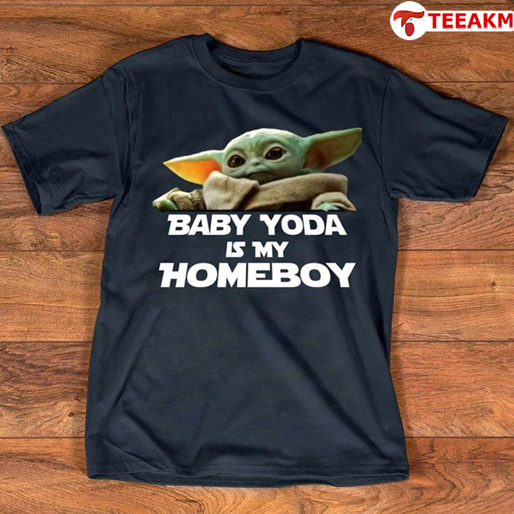 Baby Yoda Is My Homeboy Unisex T-shirt