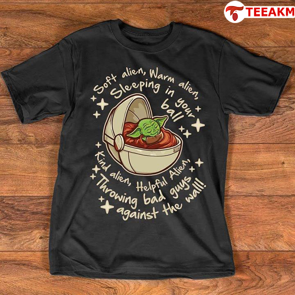 Baby Yoda Soft Alien Warm Alien Sleeping In Your Ball Unisex T-shirt