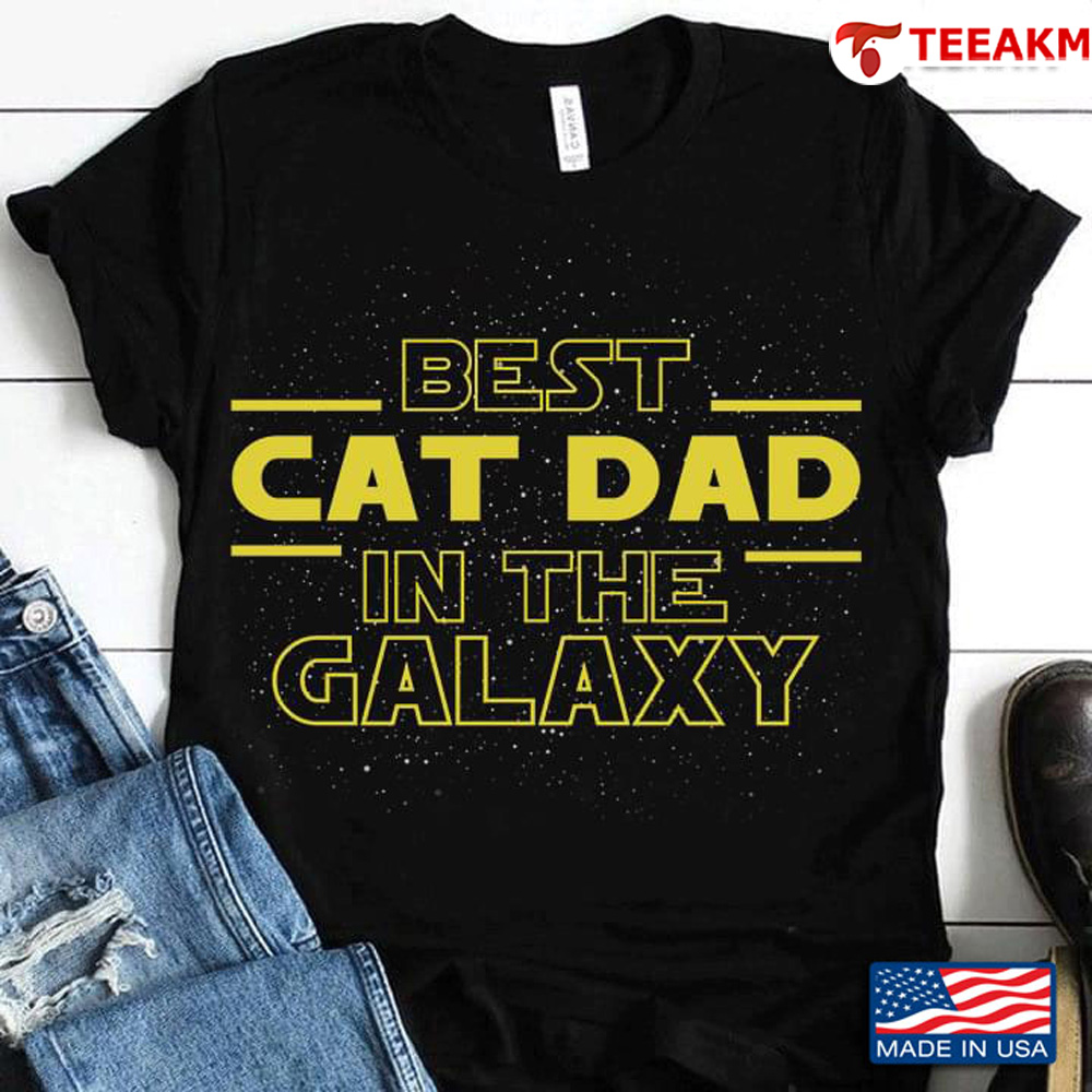Best Cat Dad In The Galaxy Star Wars Fathers Day Unisex Tee