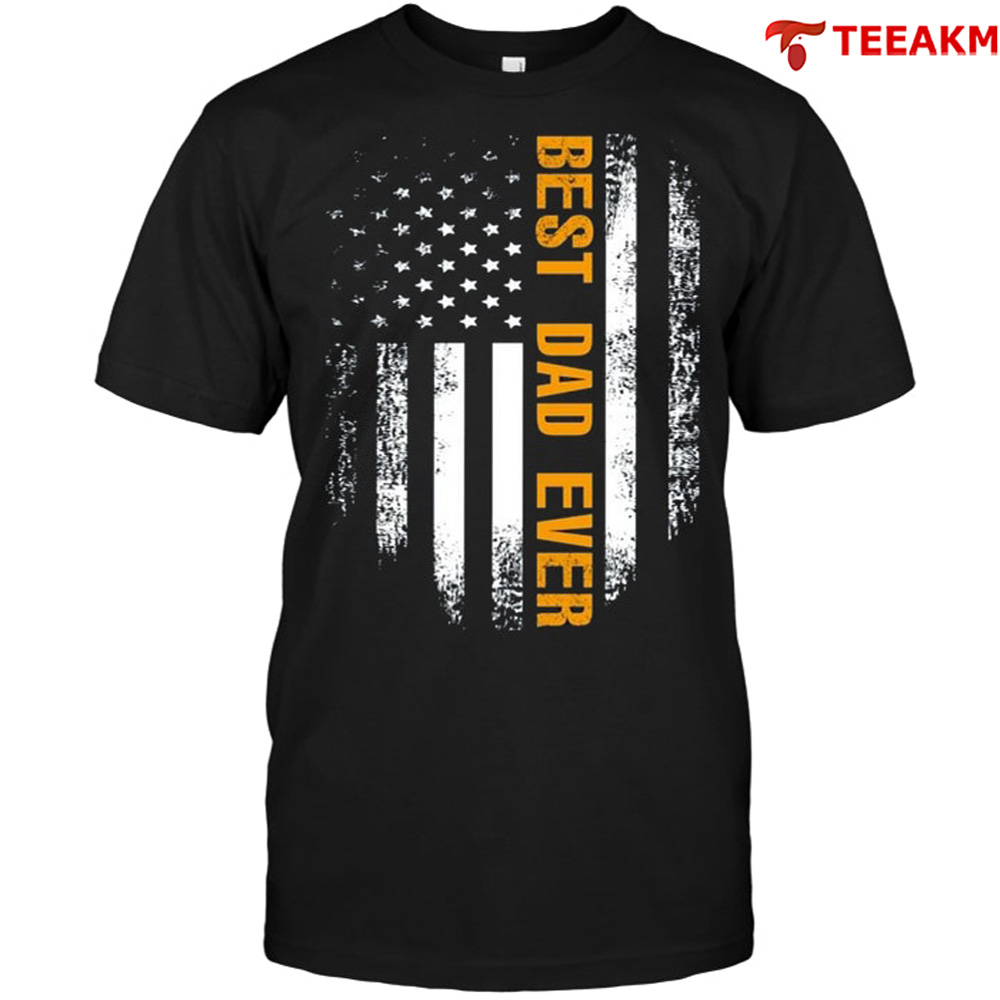 Best Dad Ever American Flag Cool Fathers Day Gift Unisex T-shirt