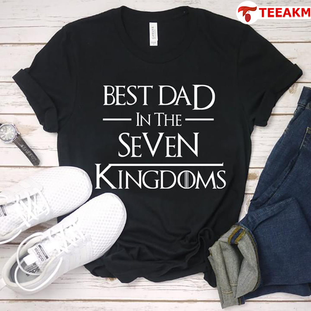 Best Dad In The Seven Kingdoms Game Of Thrones Unisex T-shirt