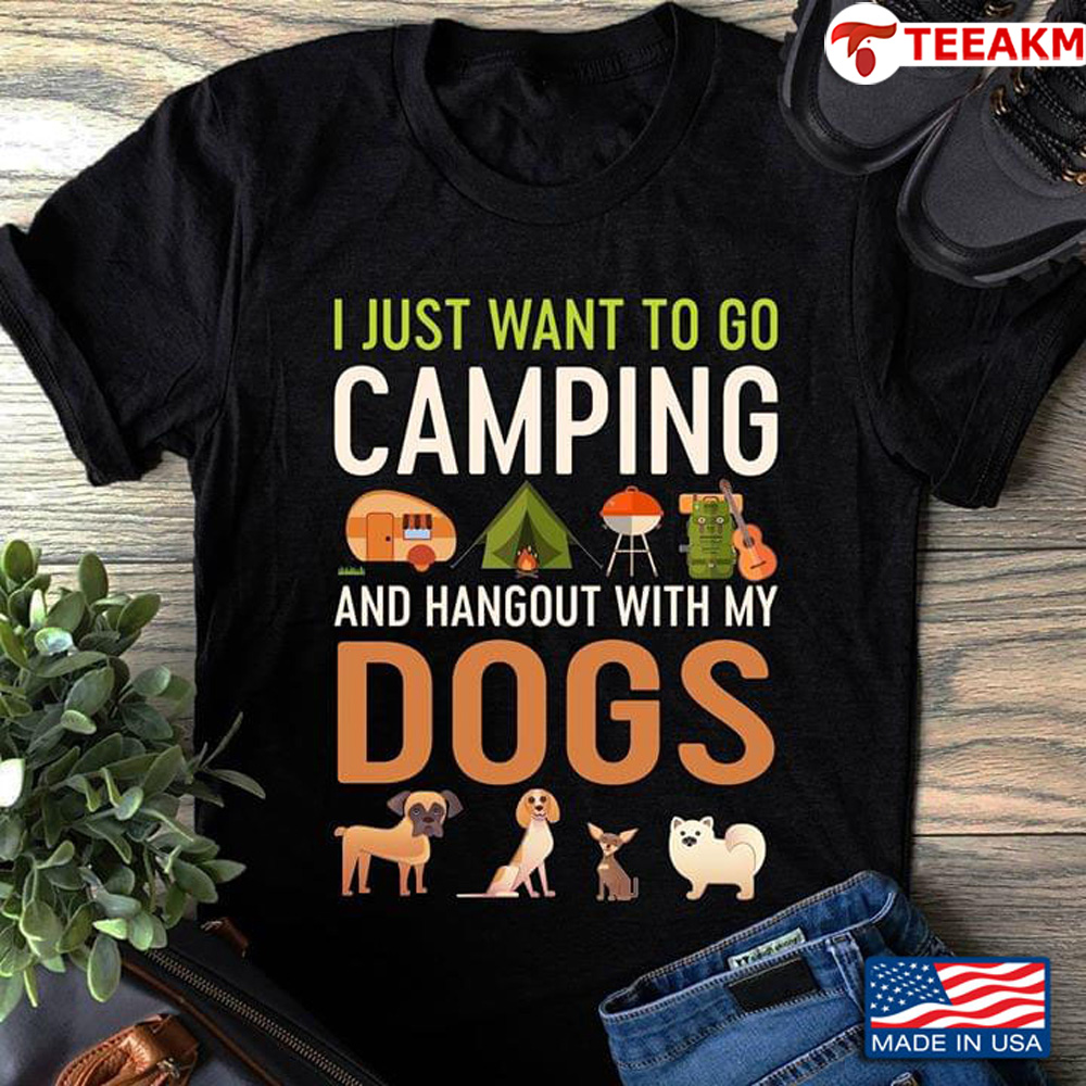 Camping Cars Guitar And Dogs I Just Want To Go Camping And Hangout With My Dogs Unisex T-shirt