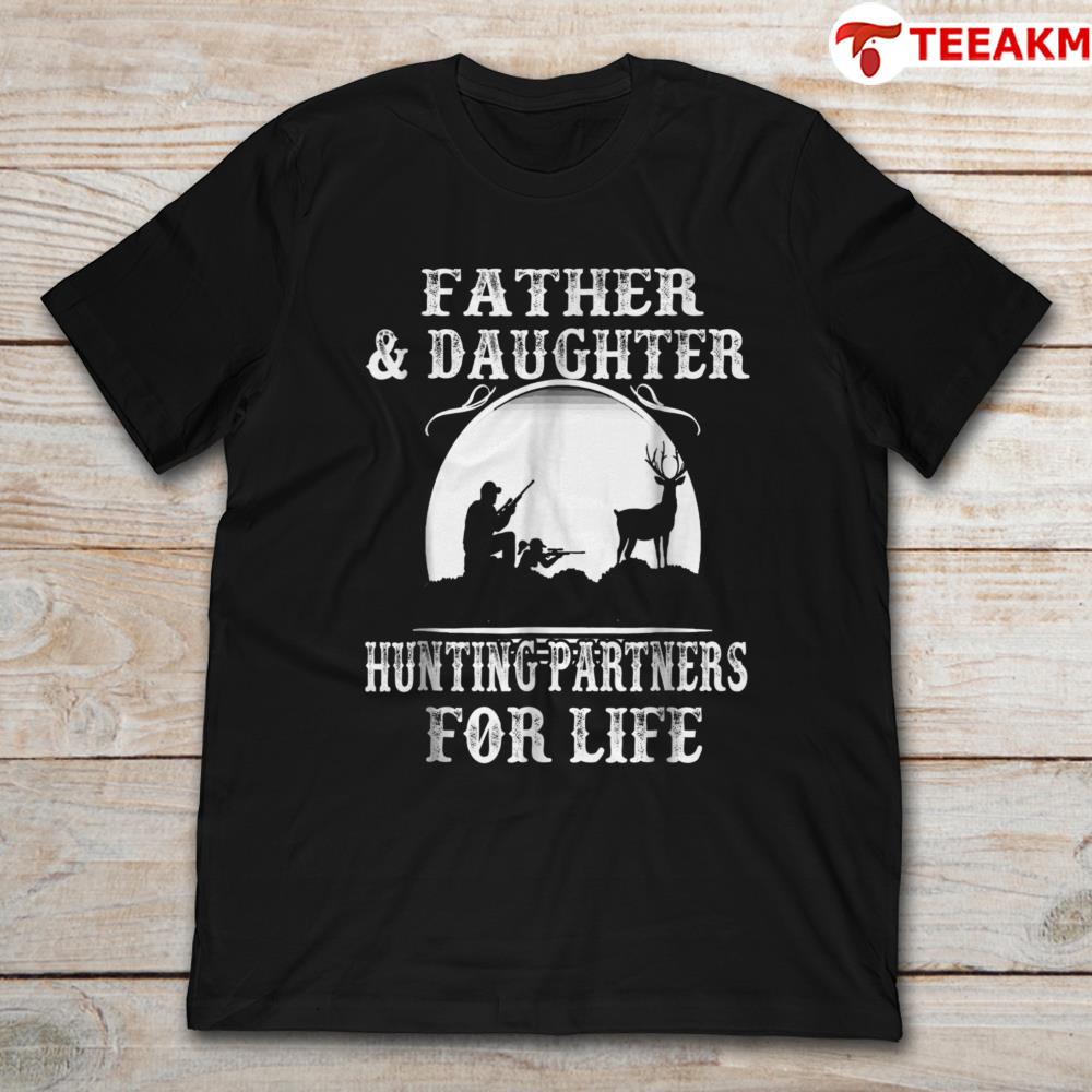 Father And Daughter Hunting Partners For Life Unisex Tee