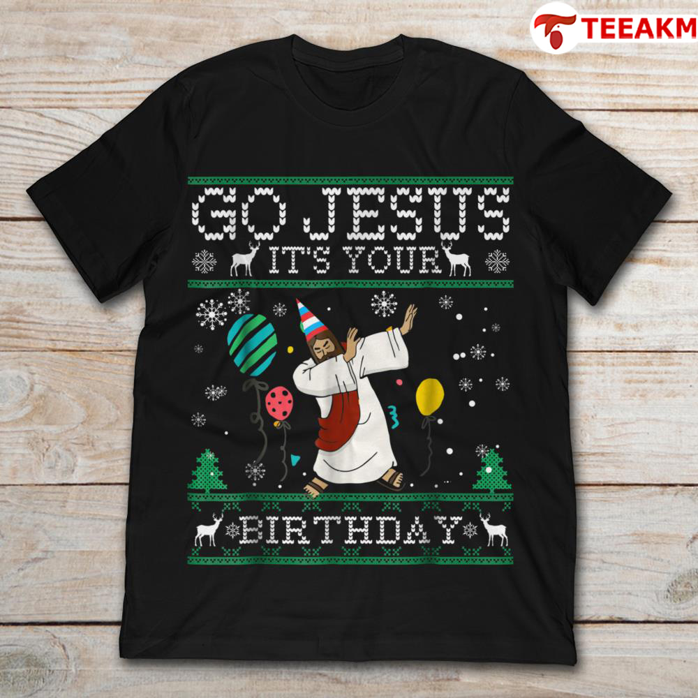 Go Jesus Its Your Birthday Jesus Dabbing Christmas Unisex Tee