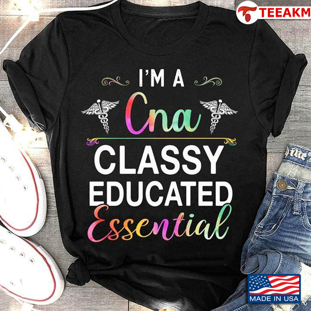 Im A Cna Classy Educated Essential Caduceus Nurse Symbol Unisex T-shirt