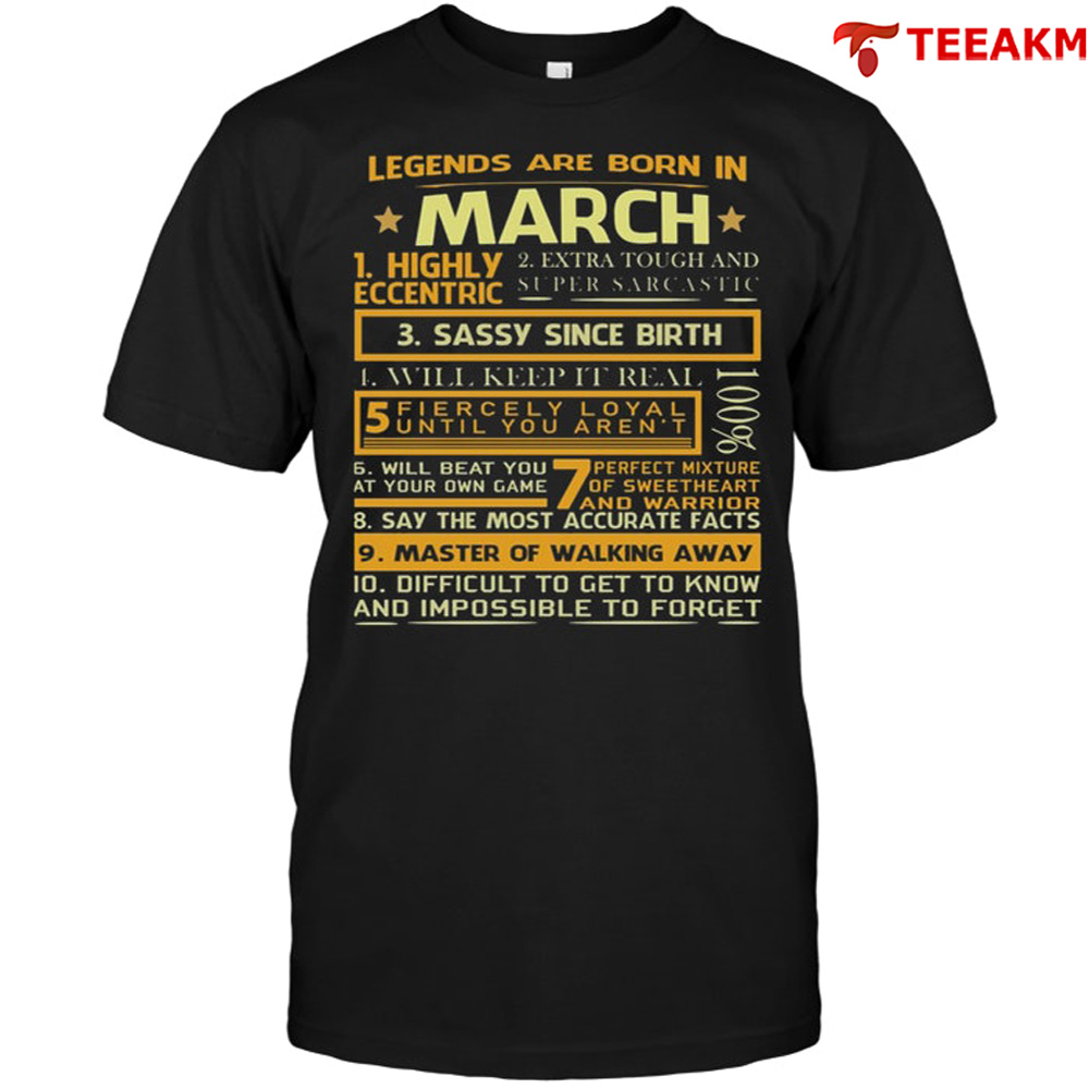 Legends-are-born-in-march-highly-eccentric Unisex T-shirt