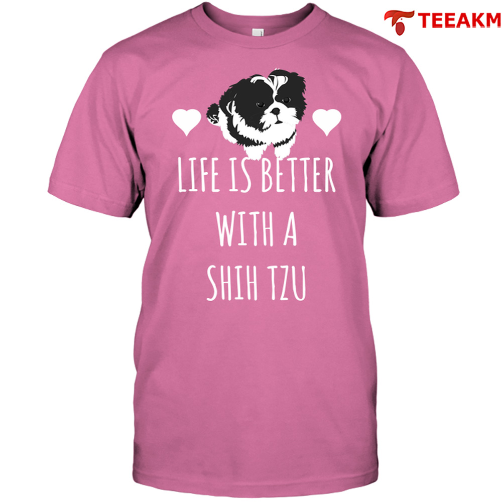 Life-is-better-with-a-shih-tzu Unisex Tee