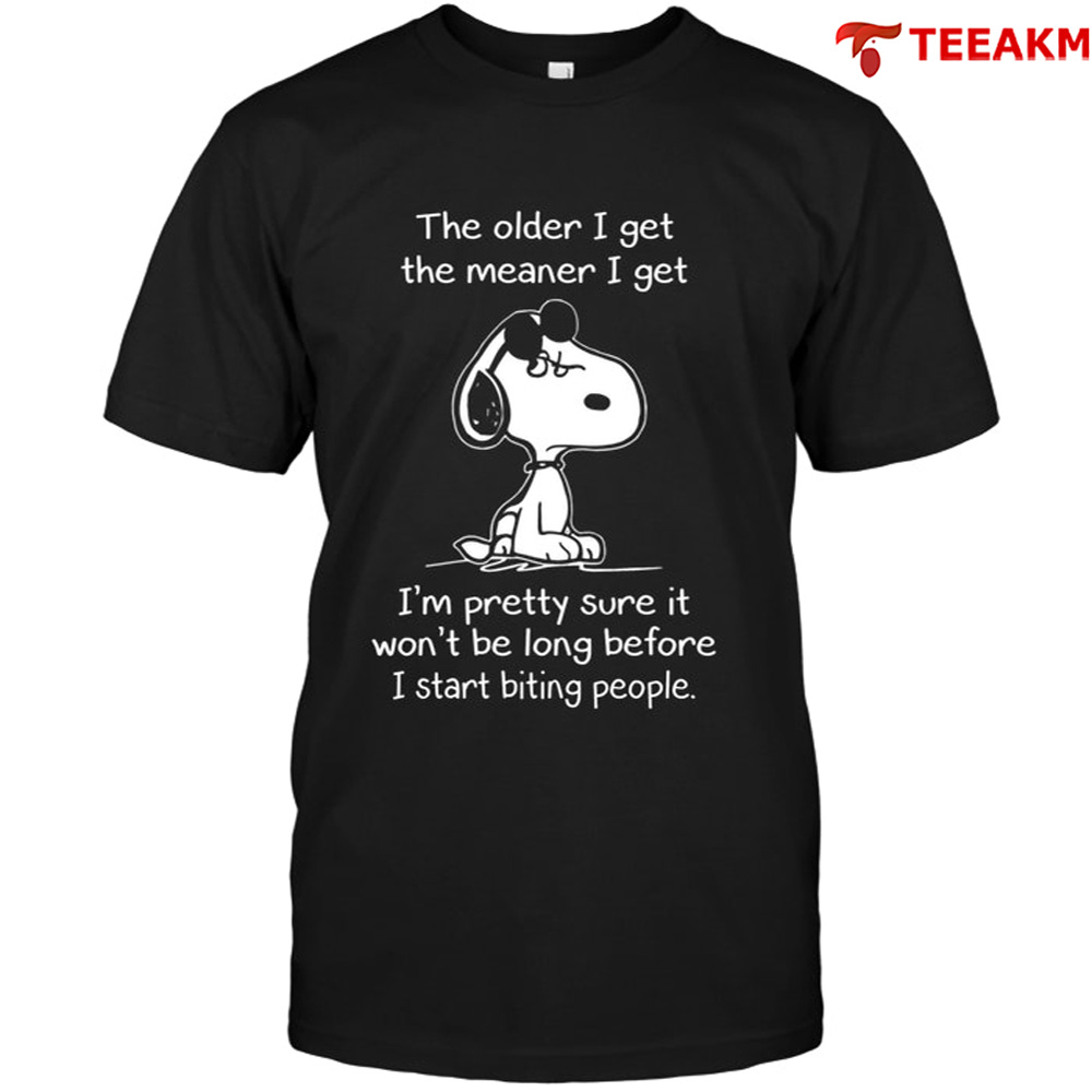 Snoopy-the-older-i-get-the-meaner-i-get Unisex Tee
