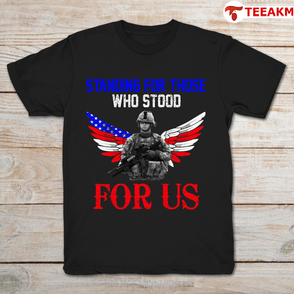 Standing-for-those-who-stood-for-us-veteran Unisex T-shirt