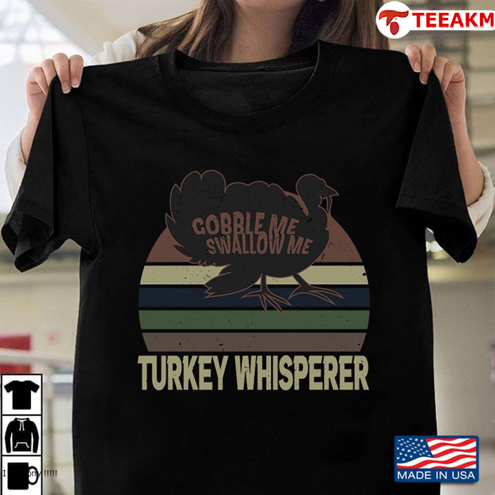 Thanksgiving-turkey-hunting-gobble-me-swallow-me-gift Unisex Tee